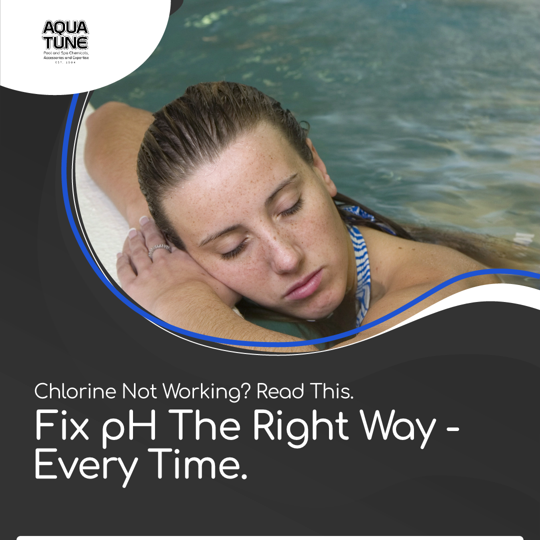 Chlorine Not Working? Read This. Fix pH The Right Way - Every Time.